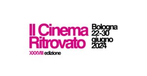 38ª edizione del festival Il Cinema Ritrovato