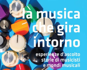 La musica che gira intorno